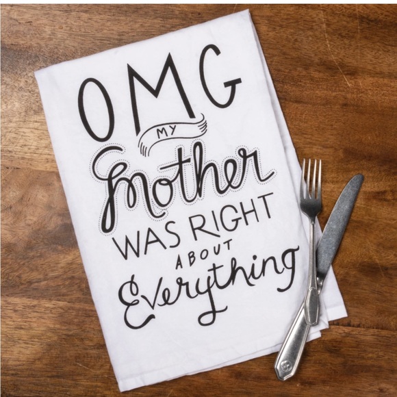 OMG My Mother Was Right About Everything Primitive by Kathy Kitchen Towel Cute - Picture 2 of 7